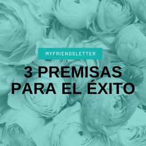 Premisas éxito