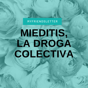 Mieditis droga colectiva