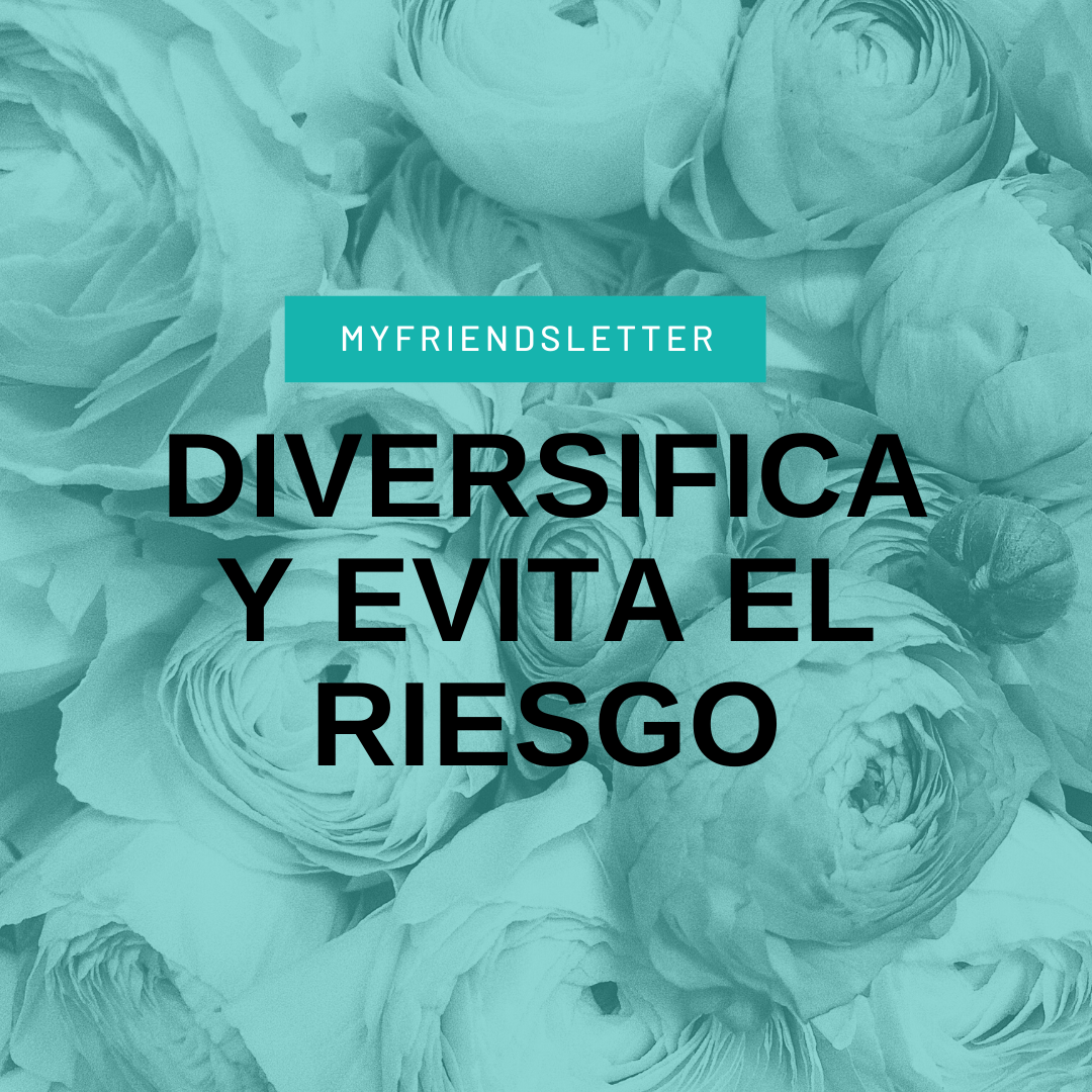 Lee más sobre el artículo Diversifica y evita el riesgo