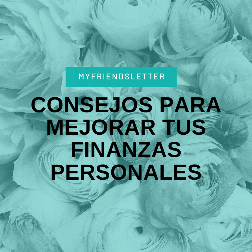 Consejos para mejorar tus finanzas personales – Coaching Financiero