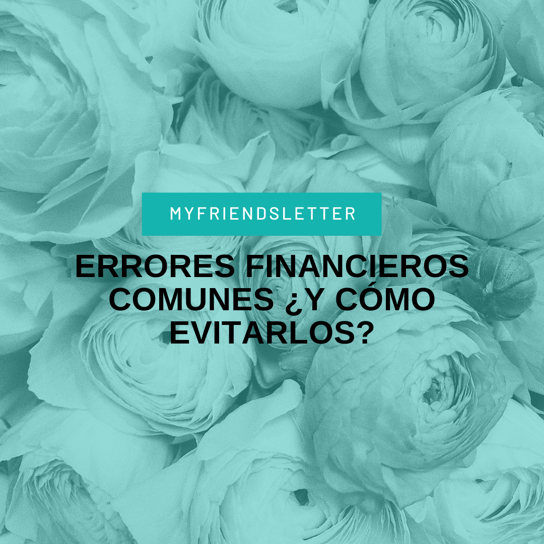 Errores financieros comunes y cómo evitarlos