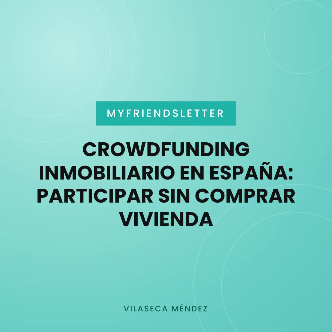 Portada del artículo «Crowdfunding inmobiliario en España: participar sin comprar vivienda» de Vilaseca Méndez