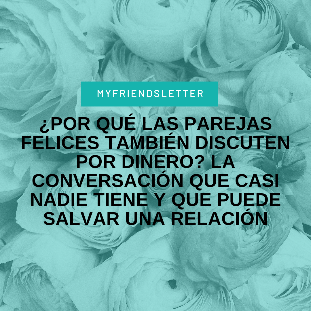 ¿Por qué las parejas felices también discuten por dinero?