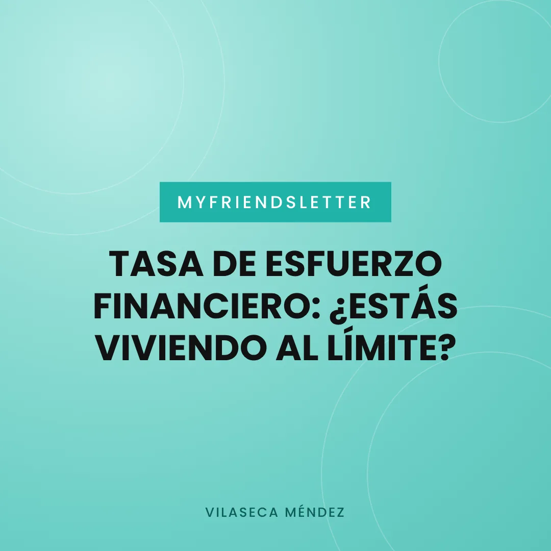 Portada del artículo Tasa de esfuerzo financiero: ¿estás viviendo al límite?